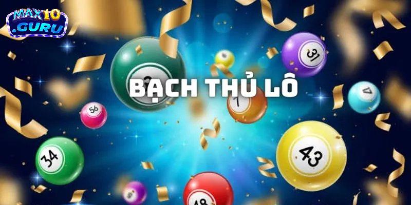 Bí quyết chơi bạch thủ lô lâu dài tại Max10 mà vẫn giữ phong độ