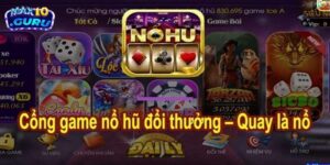 Cổng game nổ hũ đổi thưởng