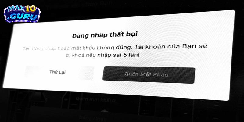 Cách xử lý lỗi đăng nhập Max10 phổ biến