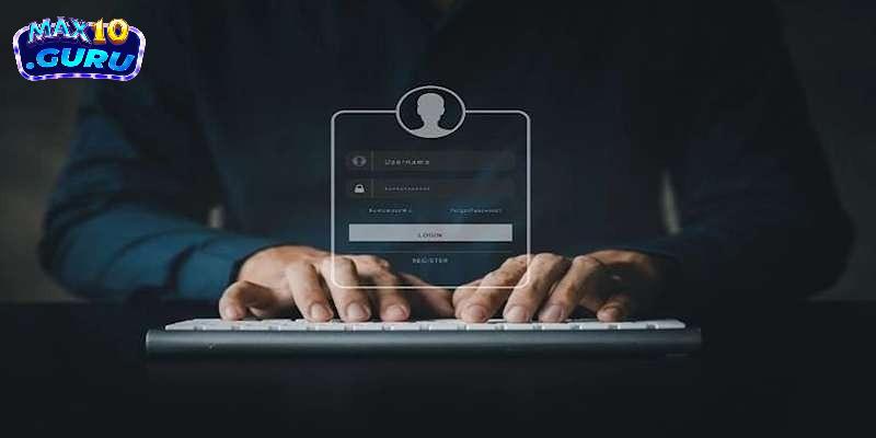 Đăng nhập Max10 - Bước đầu tiên để trải nghiệm tối ưu