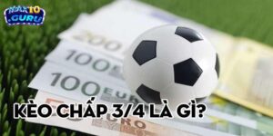 kèo bóng 3/4 là gì